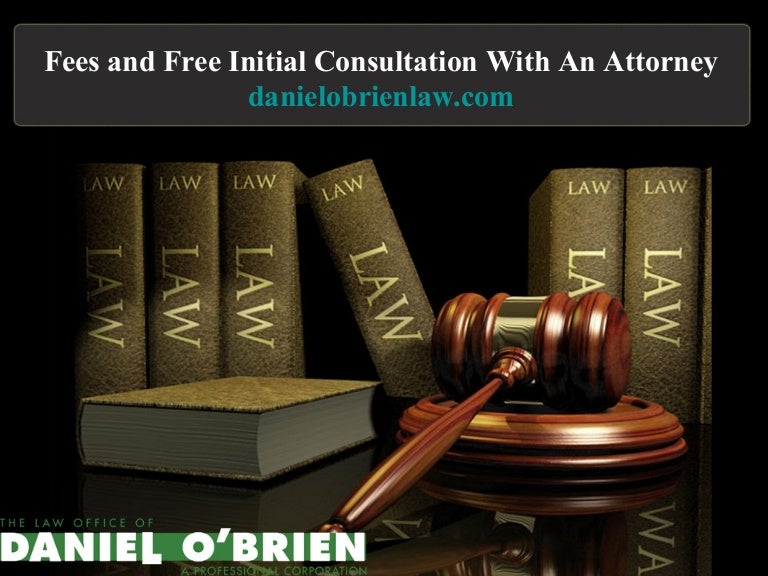 Fees and free initial consultation with an attorney