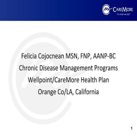 Chronic Disease Management Programs - Wellpoint/CareMore | PPT