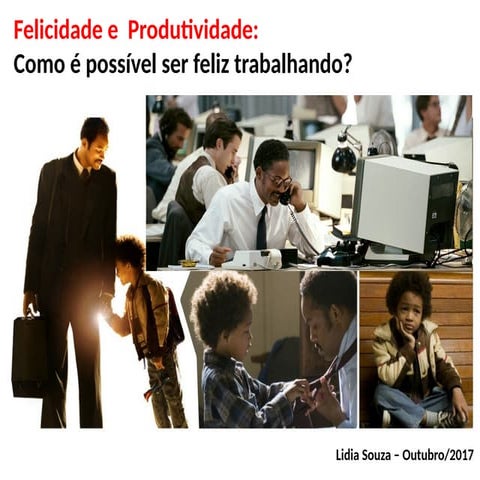 Felicidade e a Produtividade Como é possível ser feliz trabalhando.pptx