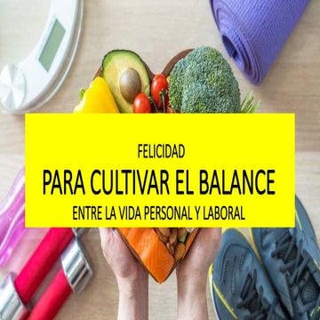 Felicidad y Balance: Claves para una Vida Personal y Laboral Saludable ...