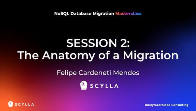 NoSQL Database Migration Masterclass - Session 2: The Anatomy of a Migration