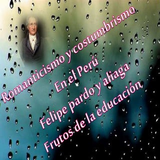 Felipe pardo de aliaga, frutos de l...