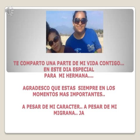 Feliz cumple hermana ,