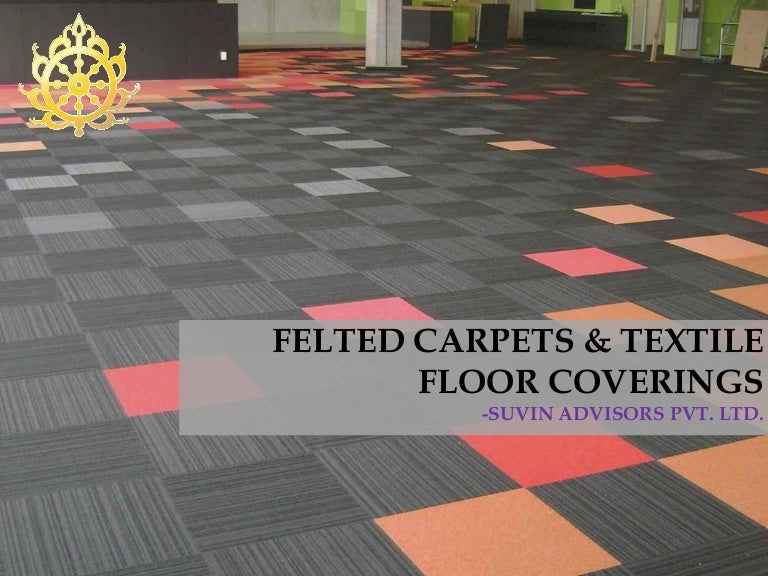 Felted carpets & textile floor coverings