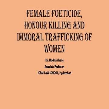 Female foeticide, honor crimes etc