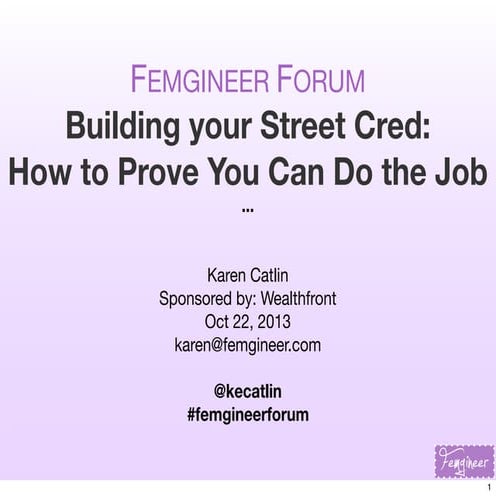 Building Your Street Cred, Femgineer Forum Oct 22 2013