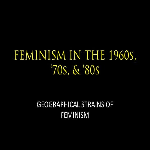 Feminism in the 1960s, ‘70s,