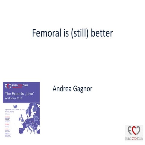 Andrea Gagnor - Femoral is (still) better