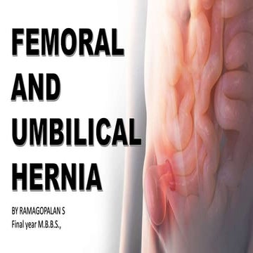 Femoral hernia with umbilical hernia