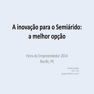 A Inovação para o Semiárido: a melh...