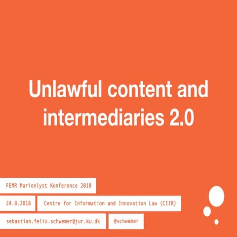 Unlawful content and intermediaries 2.0