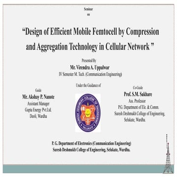 “Design of Efficient Mobile Femtocell by Compression and Aggregation Technolo...