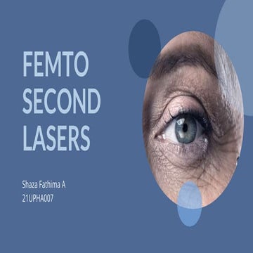 USE OF FEMTOSECOND LASERS IN EYE SURGERY | PPTX