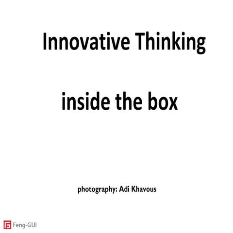 Innovative Thinking inside the Box - Ignite Version | PPT
