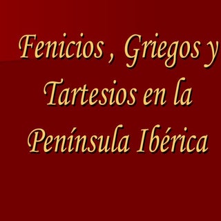 Fenicios Y Griegos En La Península ...