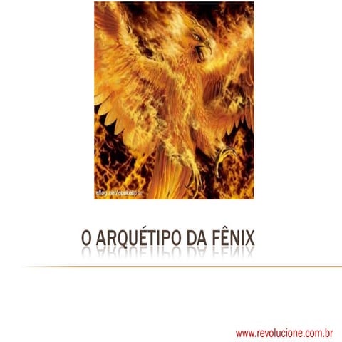 O Arquétipo da Fenix