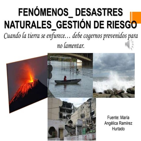 Fenómenos  desastres naturales gestión de riesgo
