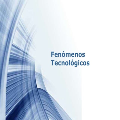 Fenómenos tecnológicos