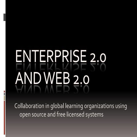 Enterprise 2.0 and Web 2.0 collaboration in global learning organizations