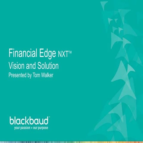 Financial Edge NXT: The Vision and Solution