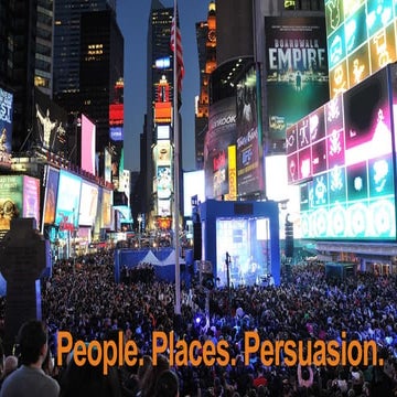 People, Places….and Persuasion
