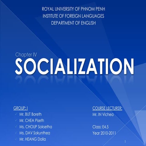 FE401: Chapter IV - Socialization