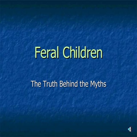 Feral Children Presentation