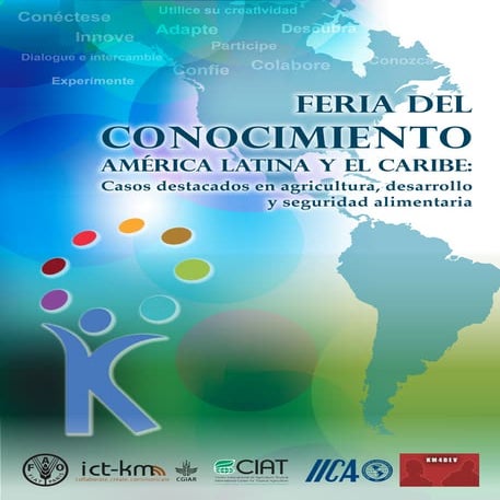 “Feria del Conocimiento América Latina y el Caribe: Casos destacados en agric...