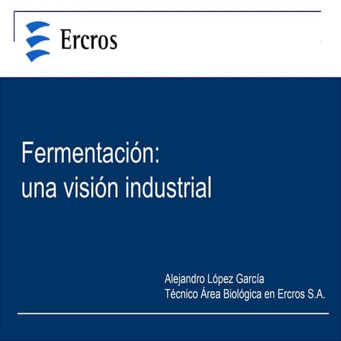Fermentacion: una vision industrial