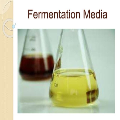 Fermentation media part 1
