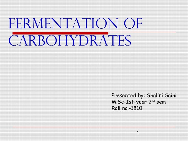 Fermentation of carbohydrates