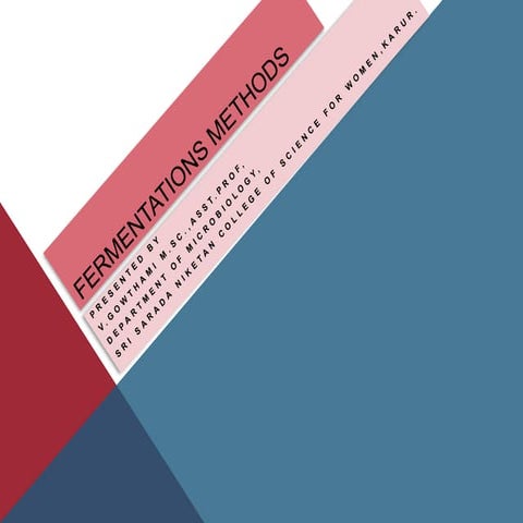 FERMENTATIONS METHODS-THE METABOLIC BASIS.pptx