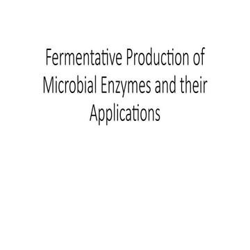 Fermentative Production of Microbial Enzymes and their Applications.pptx