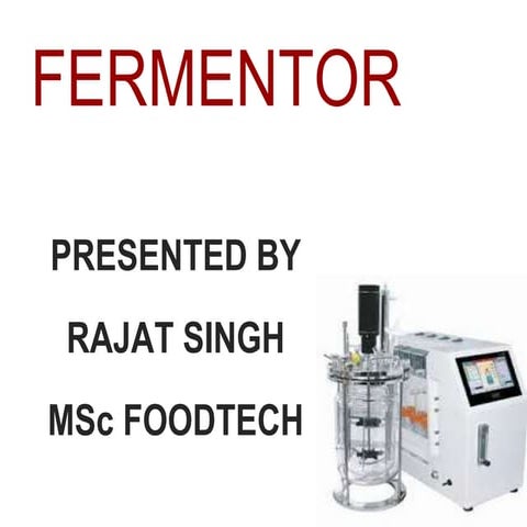 Fermentor   