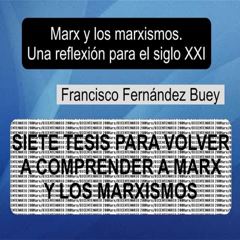 Marx y marxismos. Francisco Fernandez Buey 