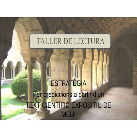 Estratègies comprensió lectora Taller de lectura. Text expositiu Fer prediccions
