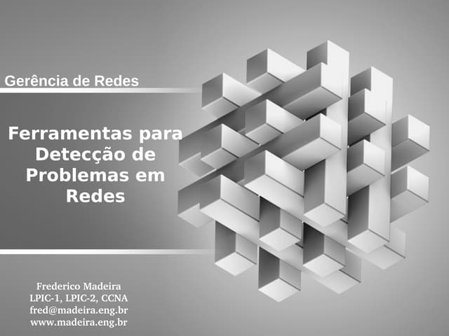 Ferramentas para Detecção de Problemas em Redes