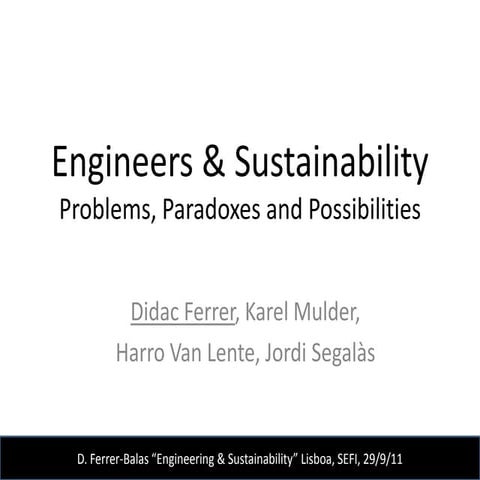 Engineers & sustainability. Problems, Paradoxes and Possibilities