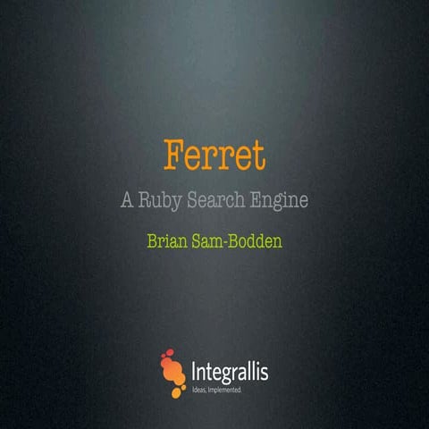 Ferret A Ruby Search Engine