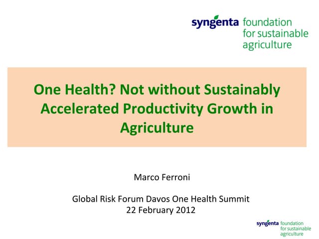 One Health? Not without Sustainably Accelerated Productivity Growth in Agriculture