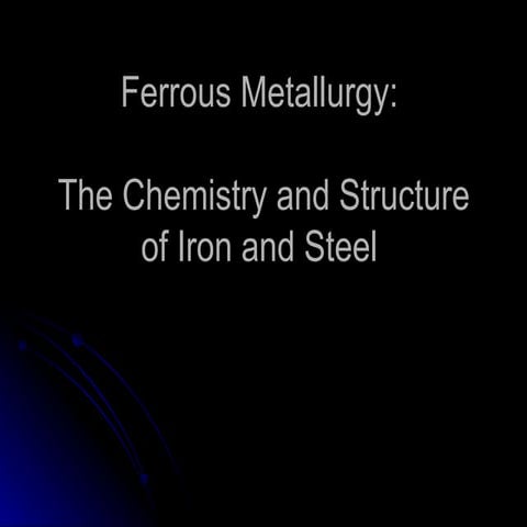 Ferrousmetallurgy