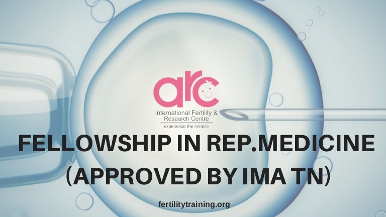 Fellowship In Reproductive Medicines Chennai Arc Fertility Centre T