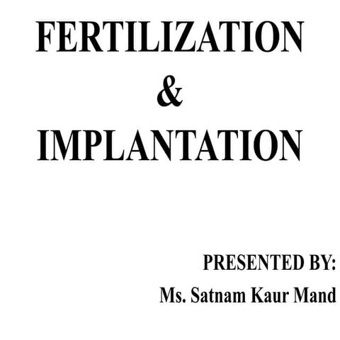 FERTILIZATION & IMPLANTATION.pptx