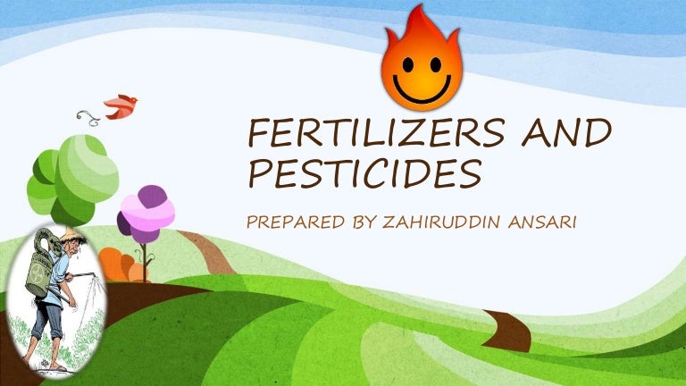 Fertilizers and pesticides