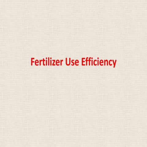 Fertilizer Use Efficiency.pdf soil science