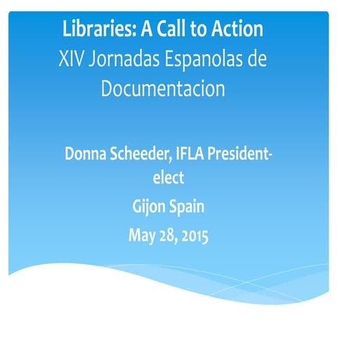 Donna-Scheeder_Libraries: A Call to Action
