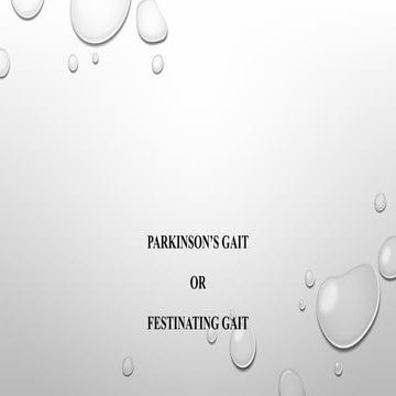 Festinating gait and it's  physiotherapy management