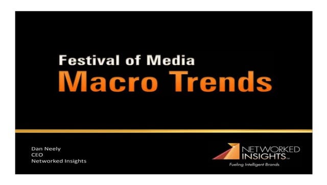 Festival of Media - Macro Trends