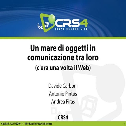 Un mare di oggetti in comunicazione tra loro (c'era una volta il Web)