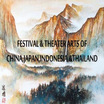 Festival And Theater Arts of Thailand, China, Japan, Indonesia